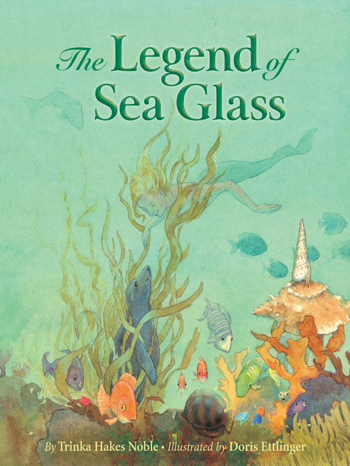 Title details for Legend of Sea Glass by Trinka Hakes Noble - Available